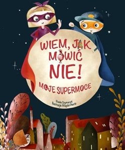 Wiem jak mówić nie! Moje supermoce books in polish