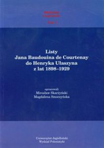Listy Jana Baudouina de Courtenay do Henryka Ułaszyna z lat 1898-1929 Biblioteka LingVariów tom 1 Polish bookstore