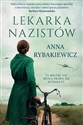 Lekarka nazistów - Anna Rybakiewicz