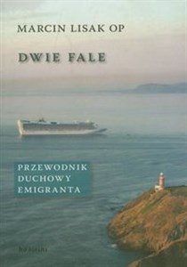 Dwie fale Przewodnik duchowy emigranta Polish bookstore