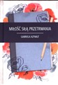 Miłość siłą przetrwania Polish Books Canada