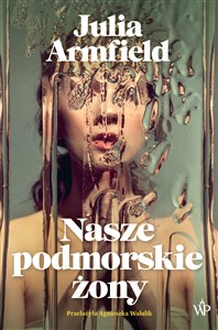 Nasze podmorskie żony - Polish Bookstore USA