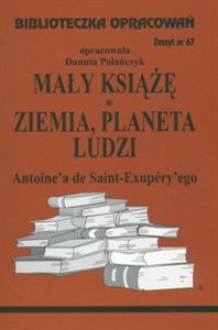 Biblioteczka Opracowań Mały Książę Ziemia planeta ludzi Antoine'a de Saint-Exupery'ego Zeszyt nr 67 buy polish books in Usa