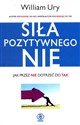 Siła pozytywnego Nie Jak przez Nie dotrzeć do Tak chicago polish bookstore