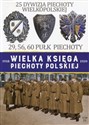 Wielka Księga Piechoty Polskiej 1918-1939 25 Dywizja Piechoty Wielkopolskiej 29, 56, 60 Pułk Piechoty Canada Bookstore