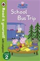 Peppa Pig: School Bus Trip Read it yourself with Ladybird 