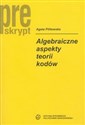 Algebraiczne aspekty teorii kodów in polish