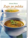 Zupy po polsku 80 przepisów books in polish