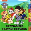 Psi Patrol. Przyjaciele z zatoki przygód 