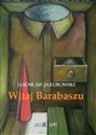 Witaj Barabaszu Nowe dramaty Polish Books Canada