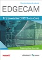 EDGECAM Frezowanie CNC 3-osiowe - Przemysław Kochan chicago polish bookstore