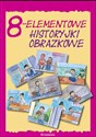 8-elementowe historyjki obrazkowe - Opracowanie Zbiorowe