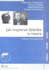 Jak wspierać dziecko w nauce Niezbędnik aktywnego rodzica + płyta CD Canada Bookstore