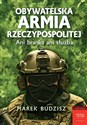 Obywatelska armia Rzeczypospolitej  - Marek Budzisz Polish bookstore