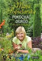 Pokochać ogród Poradnik dla każdego - Polish Bookstore USA