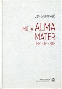 Moja Alma Mater UMK 1962-2012 polish books in canada