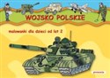 Wojsko Polskie Malowanki dla dzieci od lat 2  online polish bookstore