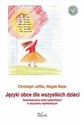 Języki obce dla wszystkich dzieci Doświadczenia szkół waldorfskich w nauczaniu najmłodszych - Christoph Jaffke, Magda Maier