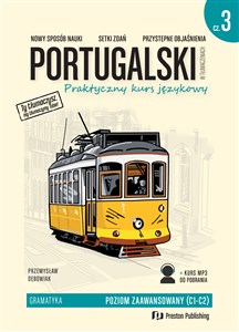 Portugalski w tłumaczeniach Część 3 Praktyczny kurs językowy Poziom zaawansowany (C1-C2) 