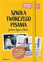 Szkoła twórczego pisania Jak zostać autorem bestsellerowych powieści - Joanna Wrycza-Bekier