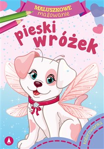 Maluszkowe malowanie. Pieski wróżek  