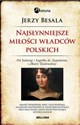 Najsłynniejsze miłości władców polskich Polish Books Canada