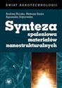Synteza spaleniowa materiałów nanostrukturalnych - Andrzej Huczko, Mateusz Szala, Agnieszka Dąbrowska