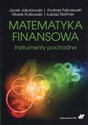 Matematyka finansowa Instrumenty pochodne - Jacek Jakubowski, Andrzej Palczewski, Marek Rutkowski, Łukasz Stettner