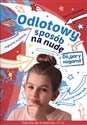 Odlotowy sposób na nudę Do góry nogami Polecane dla uczniów klas 2-4 bookstore