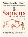 Sapiens Powieść graficzna Narodziny ludzkości. Tom 1 - Yuval Noah Harari, David Vandermeulen