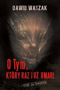 O Tym, który raz już umarł in polish
