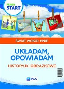 Pewny start Świat wokół mnie Historyjki obrazkowe buy polish books in Usa