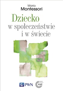 Dziecko w społeczeństwie i w świecie Wybór przemówień i tekstów Bookshop