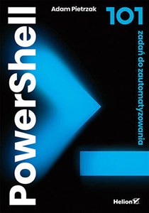 PowerShell 101 zadań do zautomatyzowania - Polish Bookstore USA