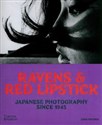 Ravens & Red Lipstick Japanese Photography Since 1945 - Lena Fritsch Polish Books Canada
