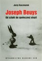 Joseph Beyus Od sztuki do społecznej utopii 