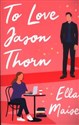 To Love Jason Thorn   