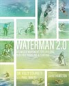 Waterman 2.0 Optimized Movement For Lifelong, Pain-Free Paddling And Surfing 