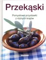 Przekąski Pomysłowe przystawki z różnych krajów Polish bookstore