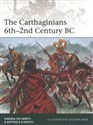 The Carthaginians 6th-2nd Century BC - Andrea Salimbeti, Raffaele D’Amato