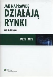 Jak naprawdę działają rynki Fakty i mity bookstore