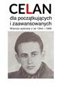 Celan dla początkujących i zaawansowanych Wiersze wybrane z lat 1944-1969 chicago polish bookstore