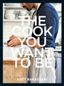 The Cook You Want to Be  - Polish Bookstore USA