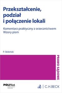 Przekształcenie, podział i połączenie lokali. Komentarz praktyczny z orzecznictwem. Wzory pism in polish