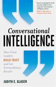 Conversational Intelligence How Great Leaders Build Trust and Get Extraordinary Results polish usa