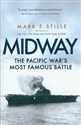Midway The Pacific War’s Most Famous Battle  