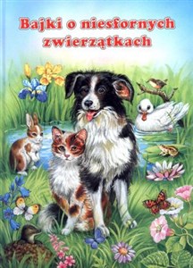 Bajki o niesfornych zwierzątkach Polish Books Canada