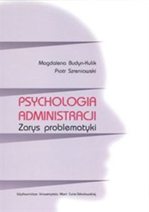 Psychologia administracji Zarys problematyki  