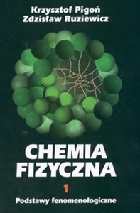 Chemia fizyczna Tom 1 Podstawy fenomenologiczne bookstore