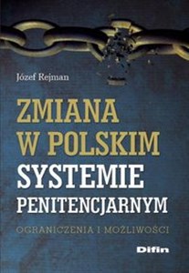 Zmiana w polskim systemie penitencjarnym Ograniczenia i możliwości to buy in USA